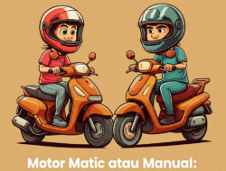Motor Matic atau Manual: Mana yang Cocok untuk Pemula?