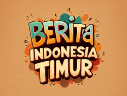 Berita indonesia timur