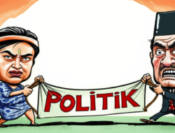 Politik sebagai Alat Perjuangan atau Alat Kekuasaan?