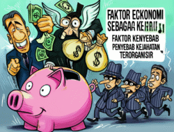 Faktor Ekonomi sebagai Penyebab Kejahatan Terorganisir
